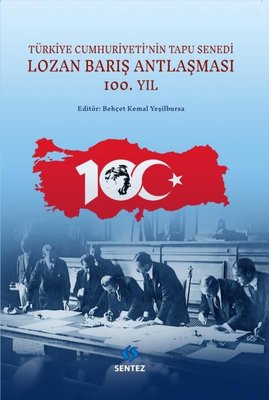 LOZAN BARIŞ ANTLAŞMASI 100.YIL