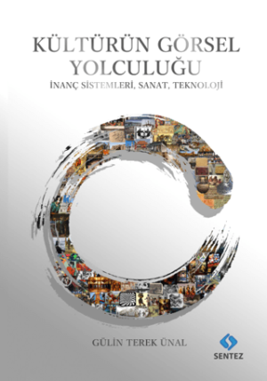 KÜLTÜRÜN GÖRSEL YOLCULUĞU