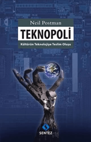 Teknopoli Kültürün Teknolojiye Teslim Oluşu