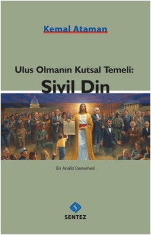 Ulus Olmanın Temeli: SİVİL DİN