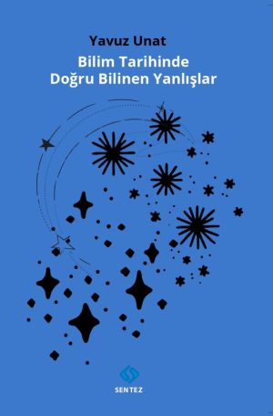 Bilim Tarihinde Doğru Bilinen Yanlışlar