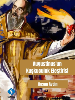 Augustinus’un Kuşkuculuk Eleştirisi