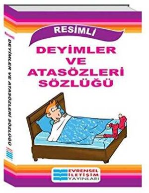 Resimli Deyimler ve Atasözleri Sözlüğü