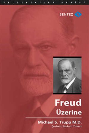 Freud Üzerine Michael S. Trupp M.D.